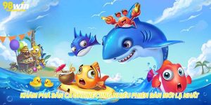 Khám Phá Bắn Cá Online Cùng Nhiều Phiên Bản Mới Lạ Nhất